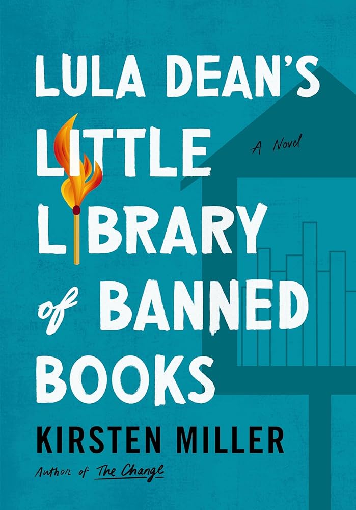 General Fiction: Lula Dean’s Little Library of Banned Books - Kirsten Miller