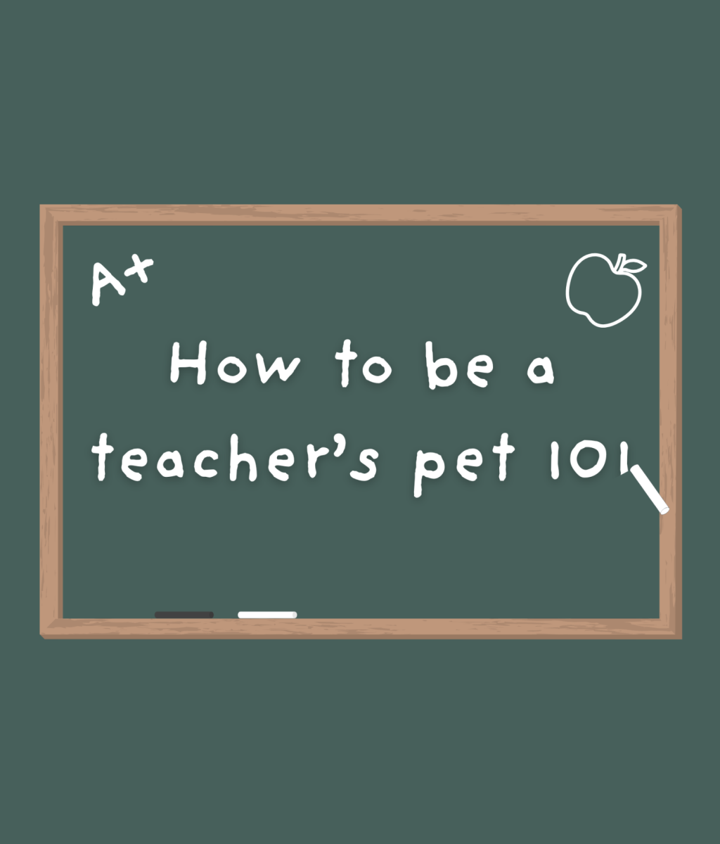 How to be a teacher’s pet 101